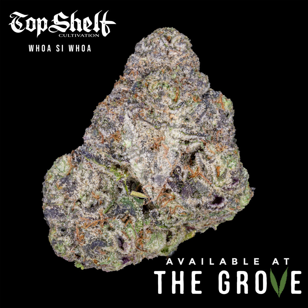 Whoa Si Whoa By Top Shelf Cultivation